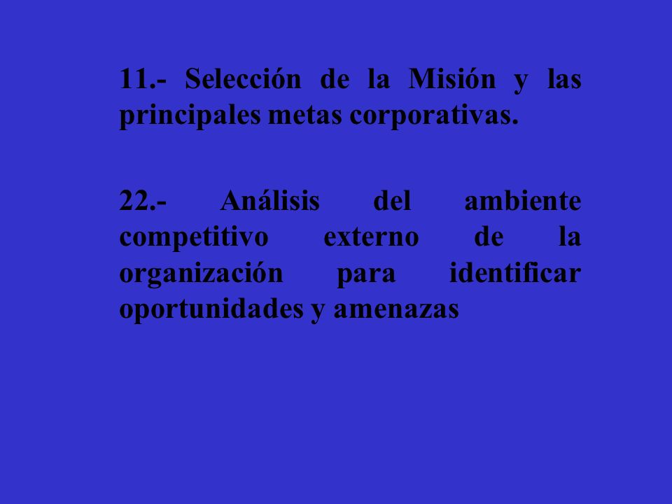 11.- Selección de la Misión y las principales metas corporativas.