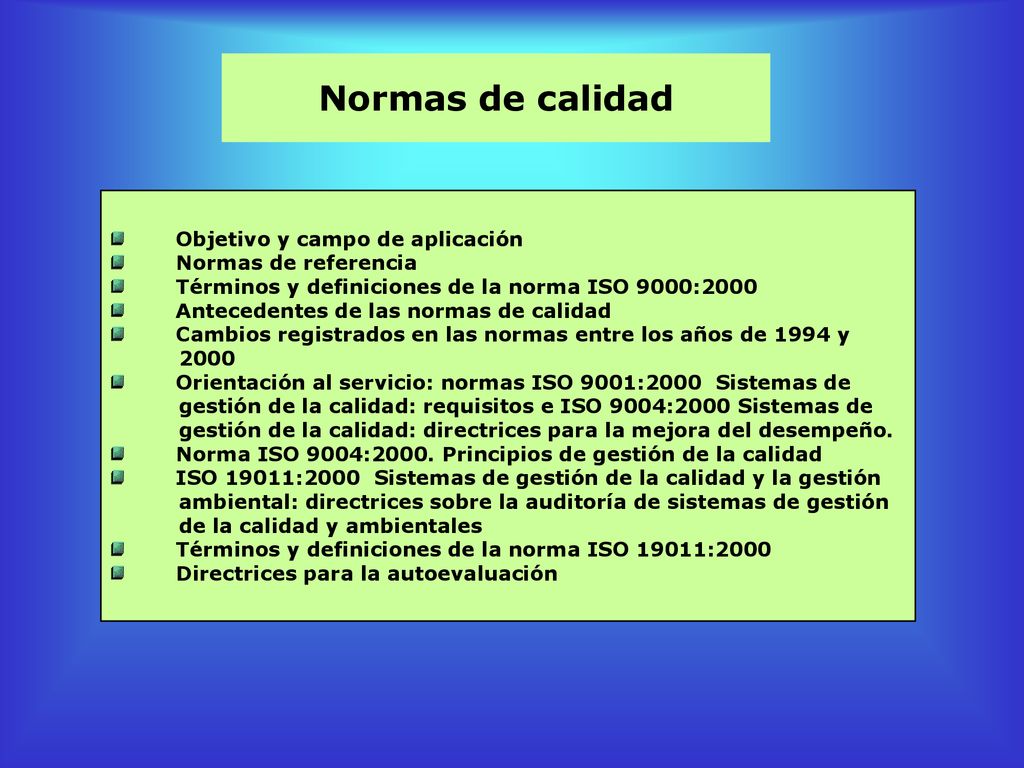 Normas de calidad Objetivo y campo de aplicación Normas de referencia