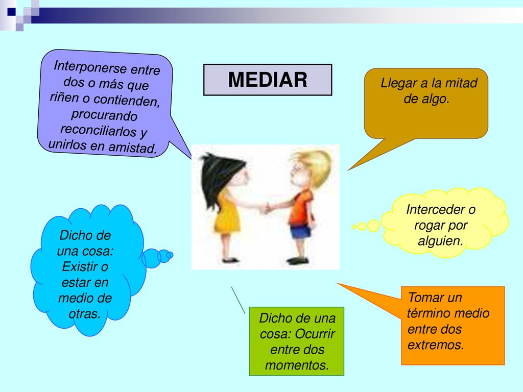 Interponerse entre dos o más que riñen o contienden, procurando reconciliarlos y unirlos en amistad.
