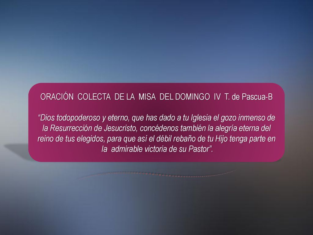 ORACIÓN COLECTA DE LA MISA DEL DOMINGO IV T. de Pascua-B