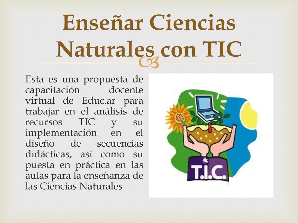 TIC en la enseñanza de las Ciencias Naturales - ppt descargar