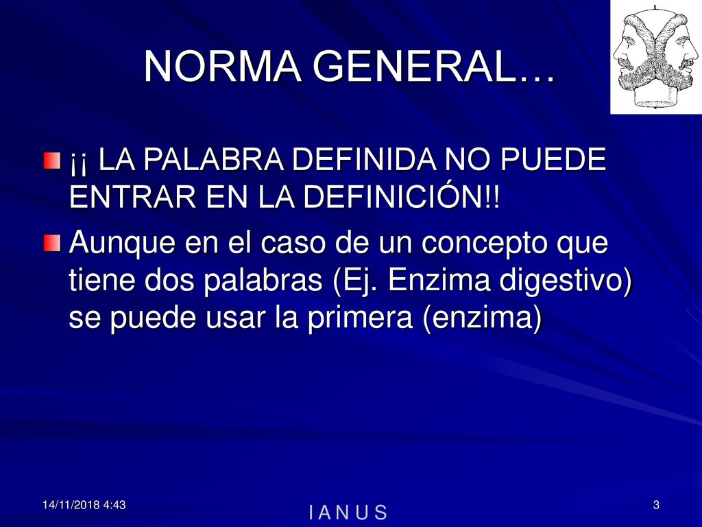 NORMA GENERAL… ¡¡ LA PALABRA DEFINIDA NO PUEDE ENTRAR EN LA DEFINICIÓN!!