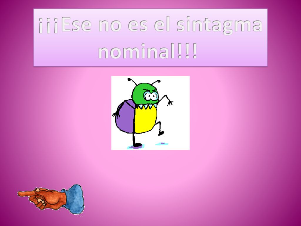 ¡¡¡Ese no es el sintagma