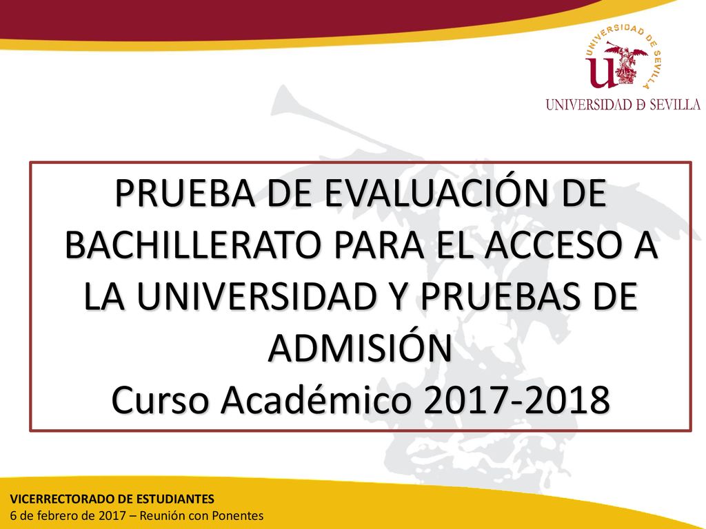 PRUEBA DE EVALUACIÓN DE BACHILLERATO PARA EL ACCESO A LA UNIVERSIDAD Y PRUEBAS DE ADMISIÓN