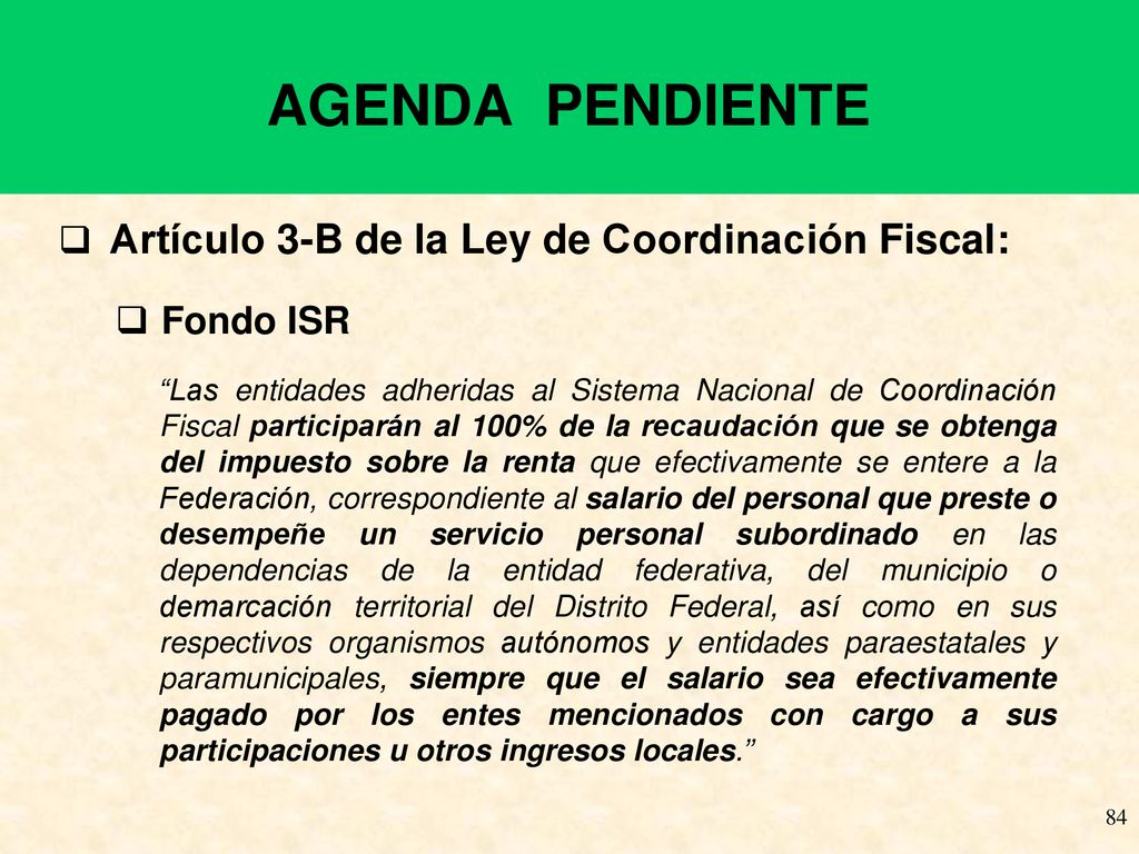 AGENDA PENDIENTE Artículo 3-B de la Ley de Coordinación Fiscal: