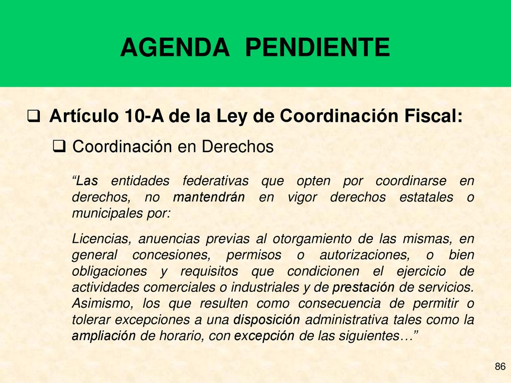 AGENDA PENDIENTE Artículo 10-A de la Ley de Coordinación Fiscal:
