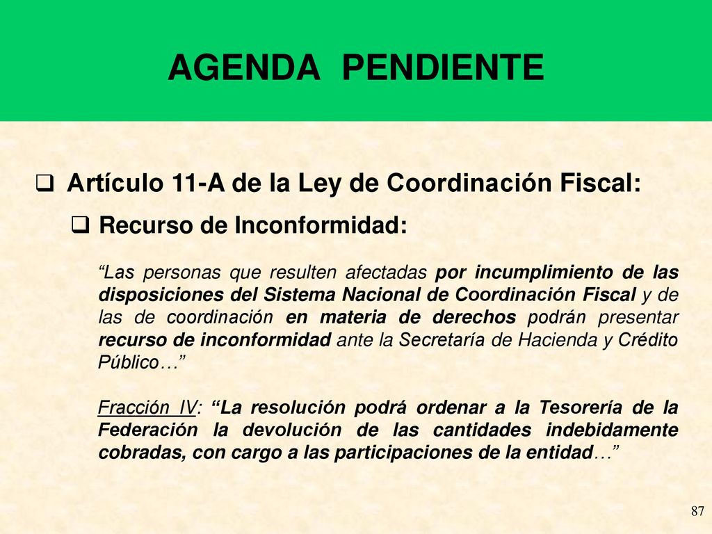 AGENDA PENDIENTE Artículo 11-A de la Ley de Coordinación Fiscal: