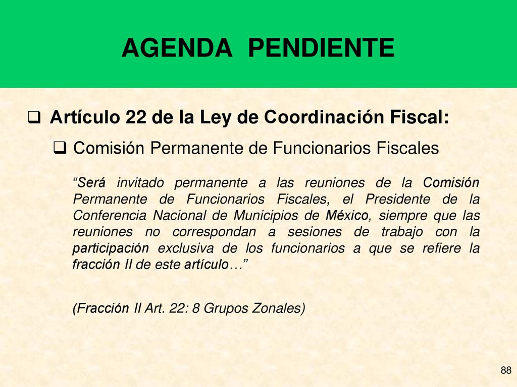 AGENDA PENDIENTE Artículo 22 de la Ley de Coordinación Fiscal: