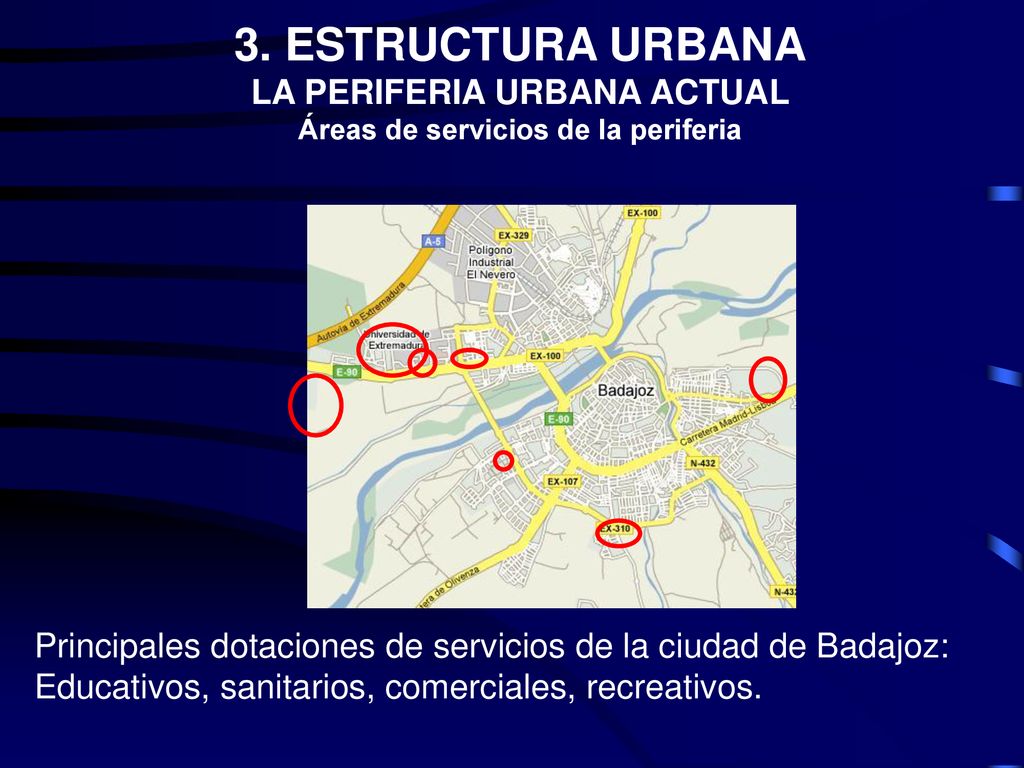LA PERIFERIA URBANA ACTUAL Áreas de servicios de la periferia