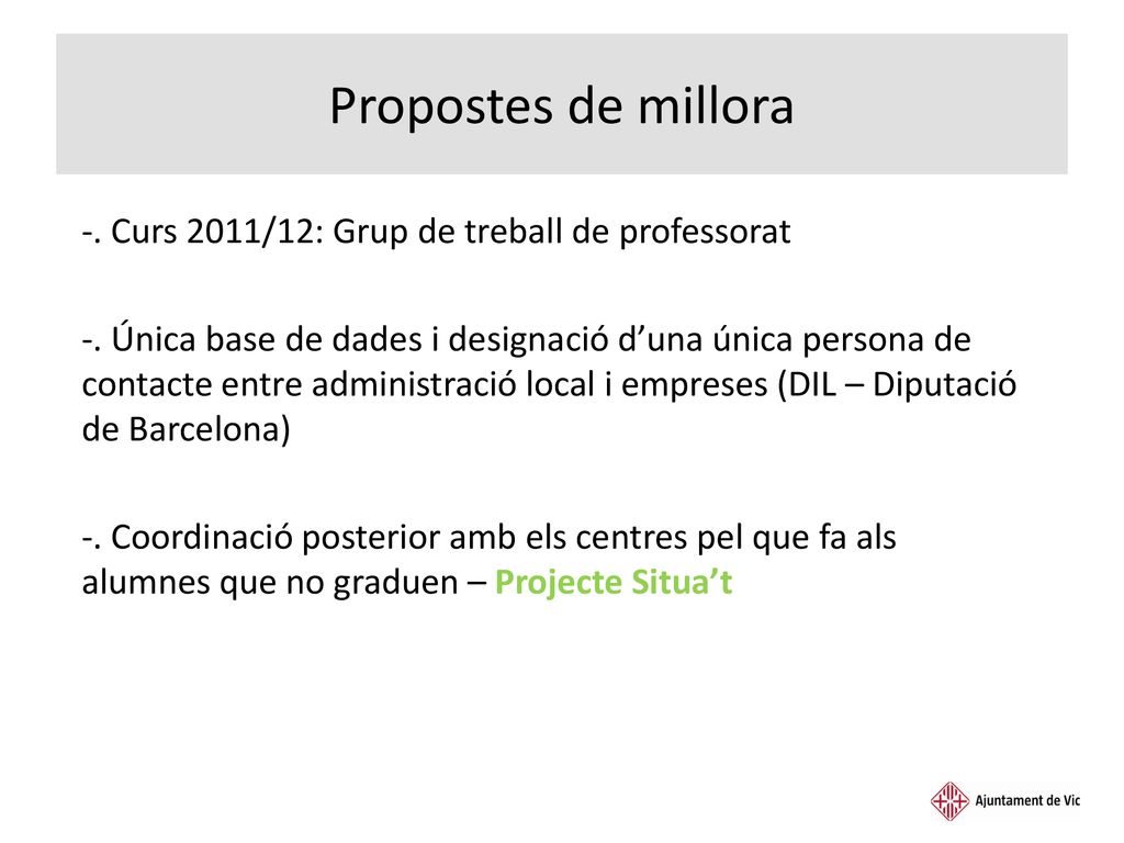 Propostes de millora -. Curs 2011/12: Grup de treball de professorat