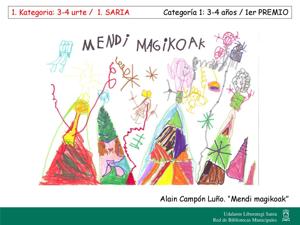 1. Kategoria: 3-4 urte / 1. SARIA Categoría 1: 3-4 años / 1er PREMIO