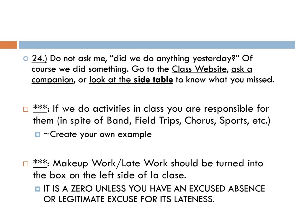 24. ) Do not ask me, did we do anything yesterday