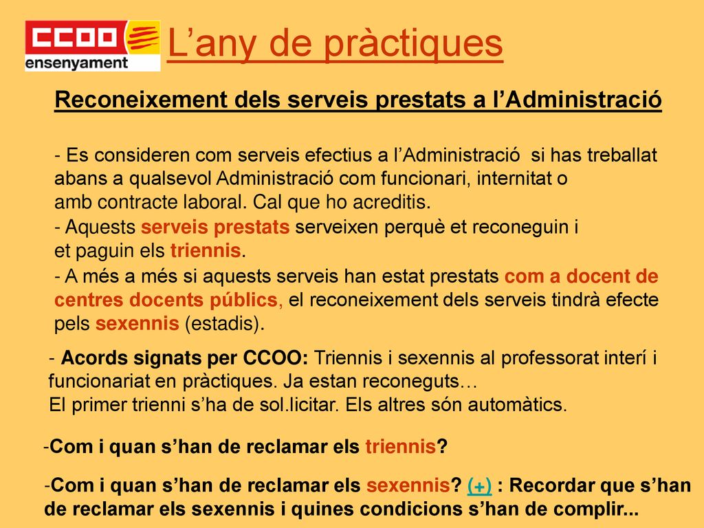 L’any de pràctiques Reconeixement dels serveis prestats a l’Administració. - Es consideren com serveis efectius a l’Administració si has treballat.