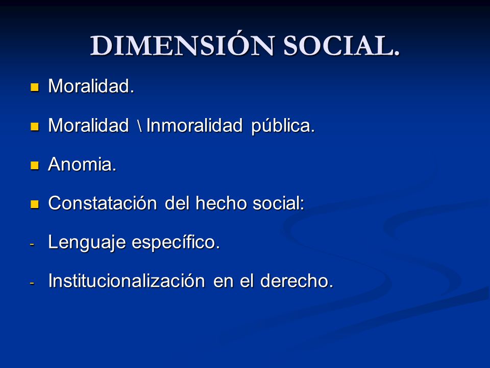 DIMENSIÓN SOCIAL. Moralidad. Moralidad \ Inmoralidad pública. Anomia.