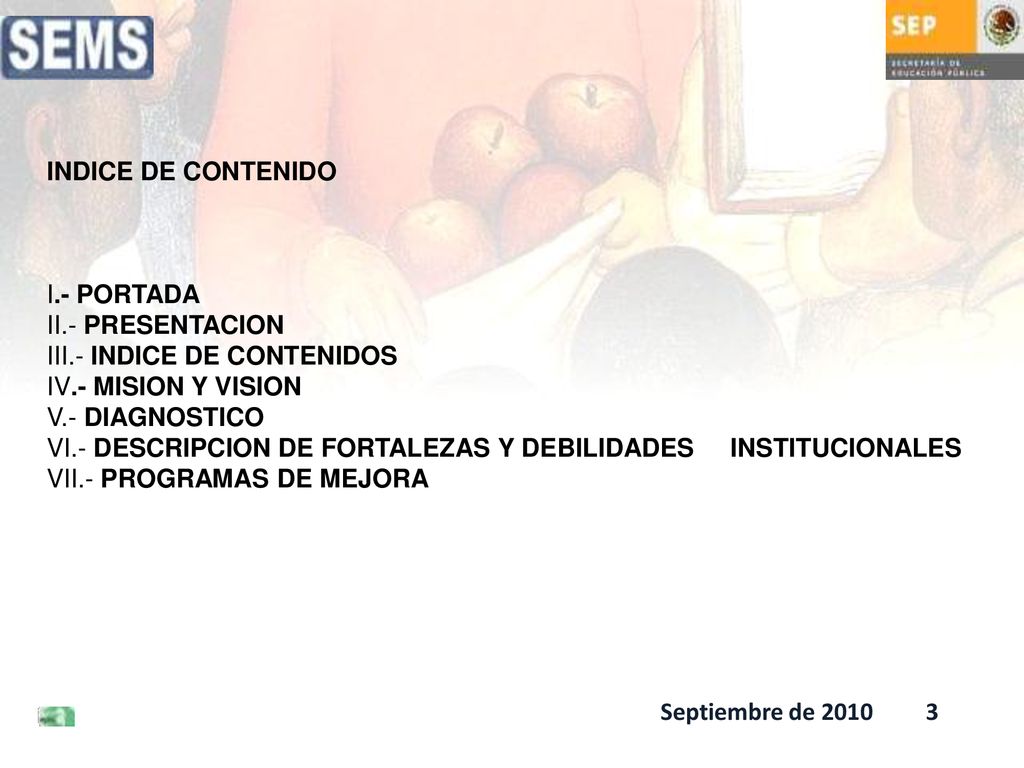 INDICE DE CONTENIDO I.- PORTADA. II.- PRESENTACION. III.- INDICE DE CONTENIDOS. IV.- MISION Y VISION.