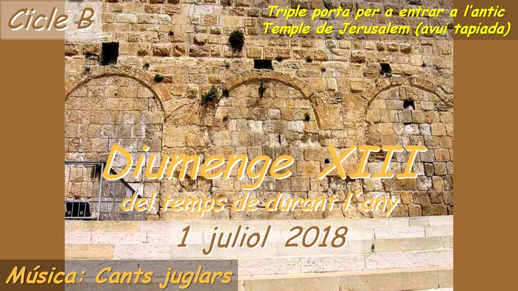 Triple porta per a entrar a l’antic Temple de Jerusalem (avui tapiada)