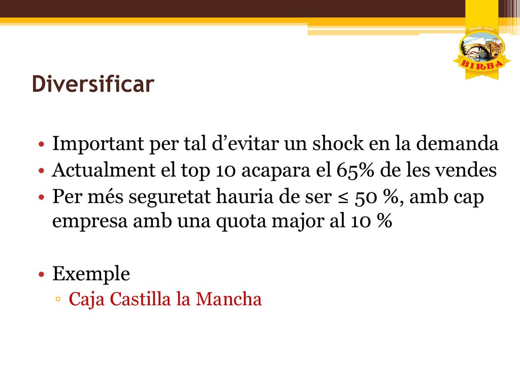 Diversificar Important per tal d’evitar un shock en la demanda