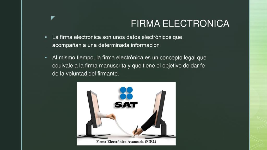 La firma electrónica son unos datos electrónicos que acompañan a una determinada información