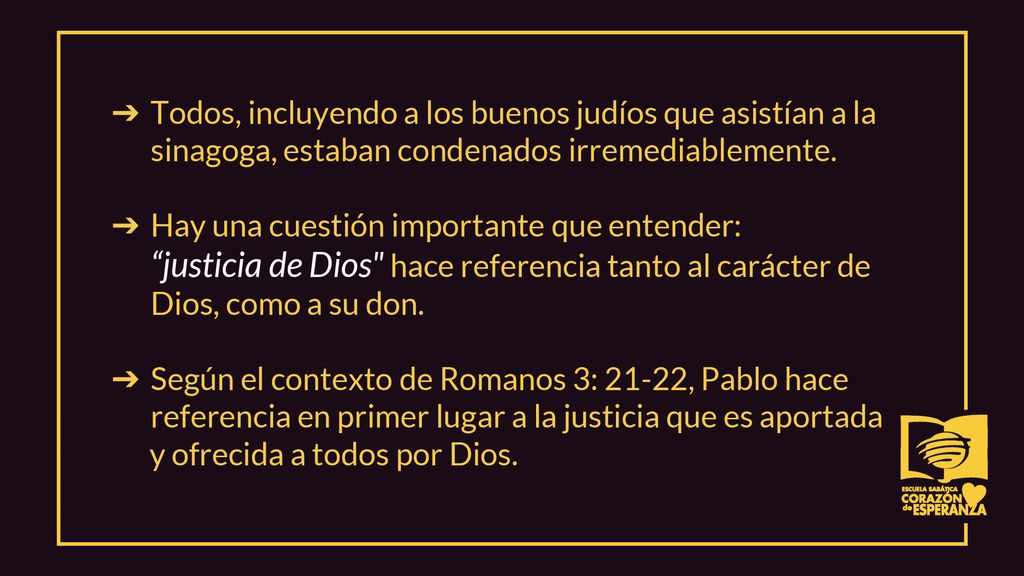 Todos, incluyendo a los buenos judíos que asistían a la sinagoga, estaban condenados irremediablemente.