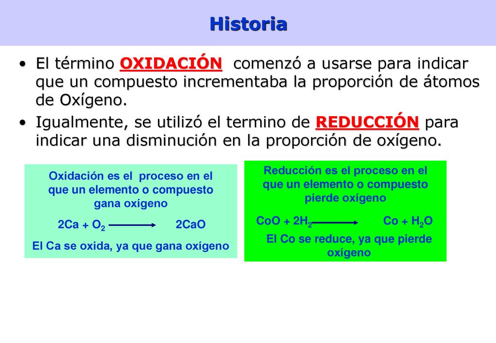 Oxidación es el proceso en el que un elemento o compuesto gana oxígeno