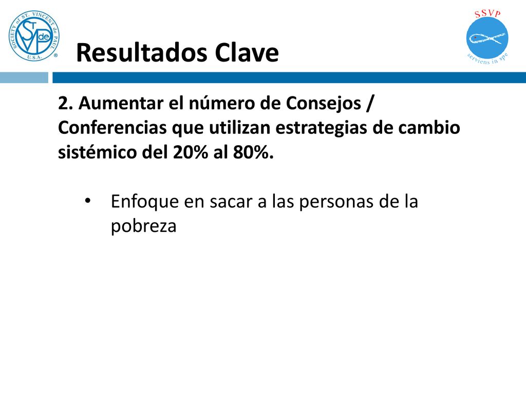 Resultados Clave 2. Aumentar el número de Consejos / Conferencias que utilizan estrategias de cambio sistémico del 20% al 80%.
