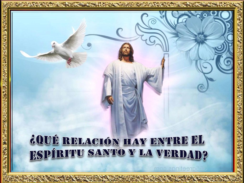 ¿Qué relación hay entre el Espíritu Santo y la verdad