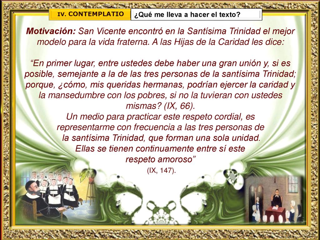 Un medio para practicar este respeto cordial, es