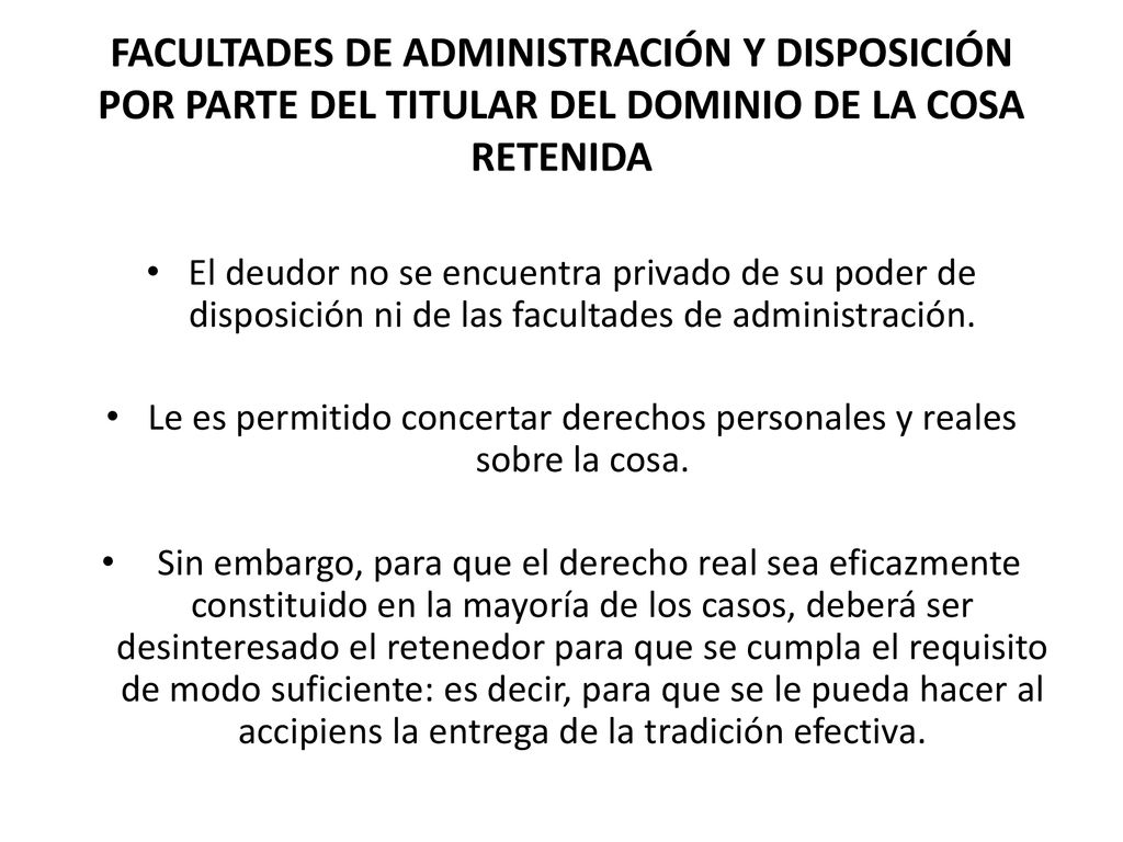 Le es permitido concertar derechos personales y reales sobre la cosa.
