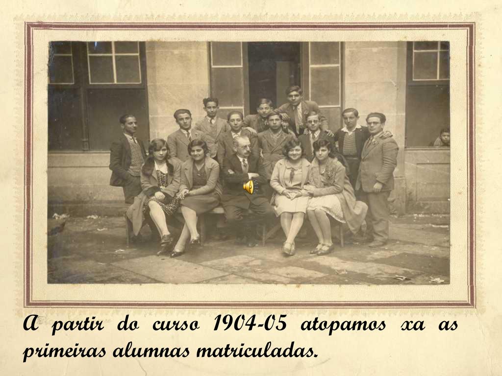 A partir do curso atopamos xa as primeiras alumnas matriculadas.