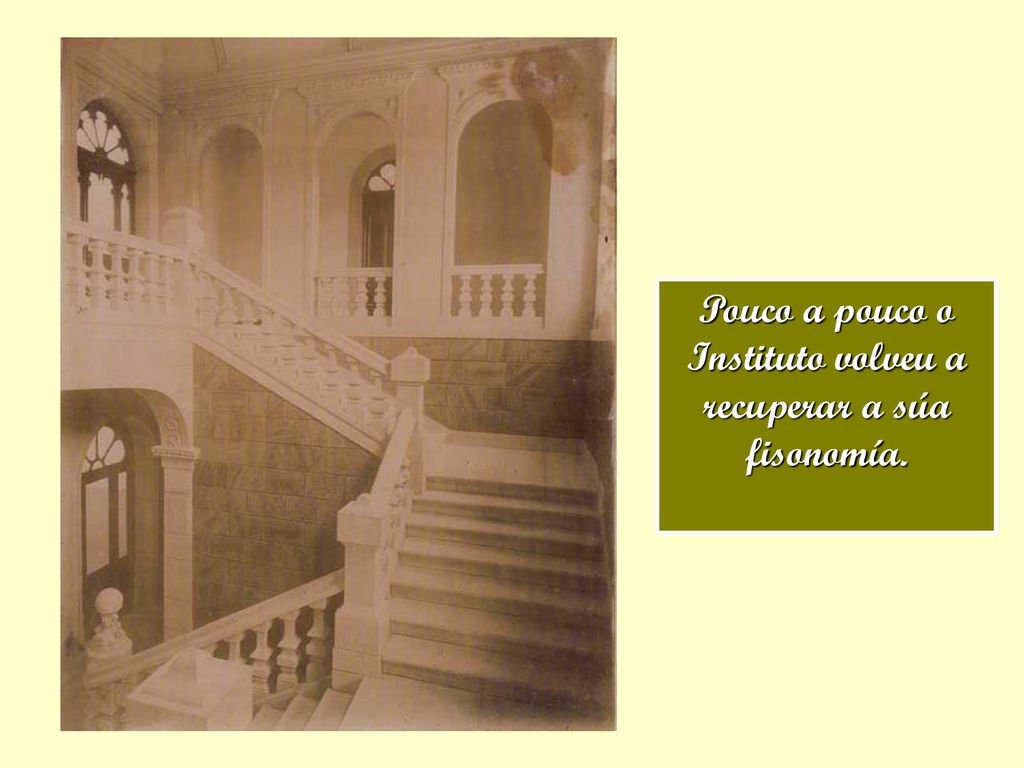Pouco a pouco o Instituto volveu a recuperar a súa fisonomía.