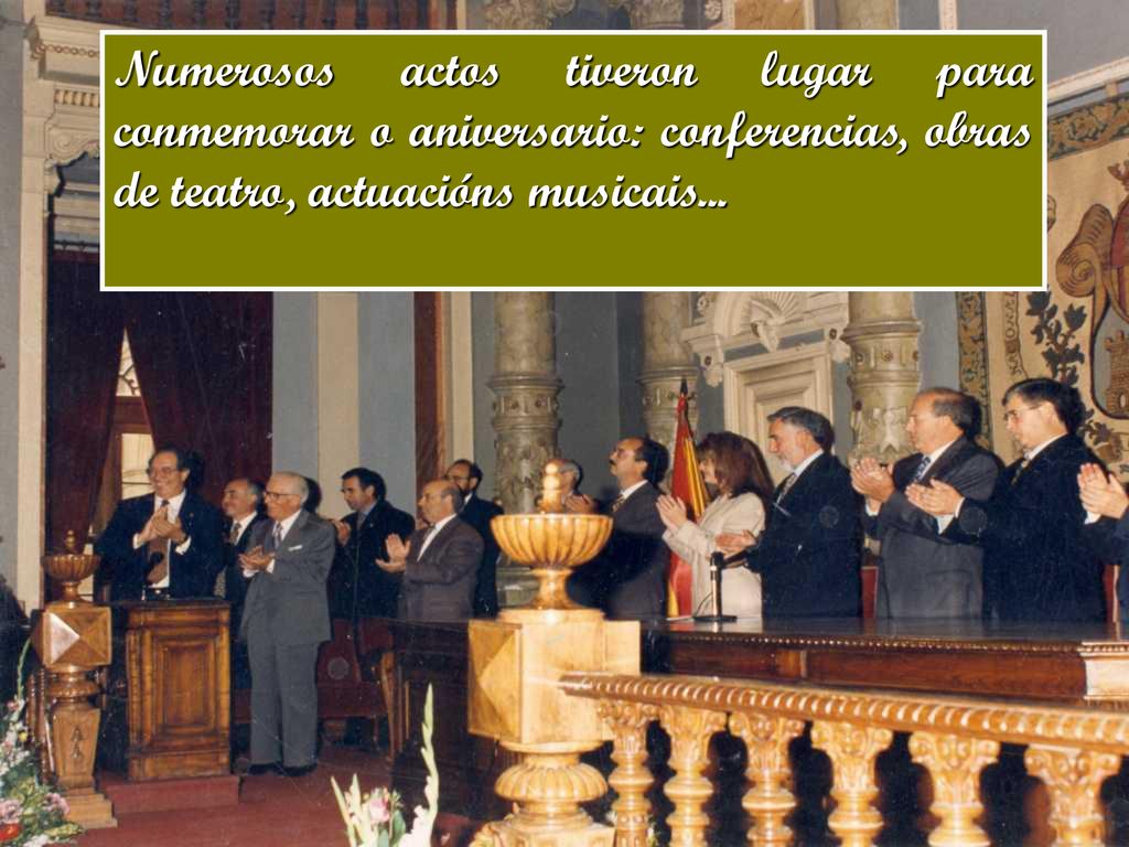 Numerosos actos tiveron lugar para conmemorar o aniversario: conferencias, obras de teatro, actuacións musicais...