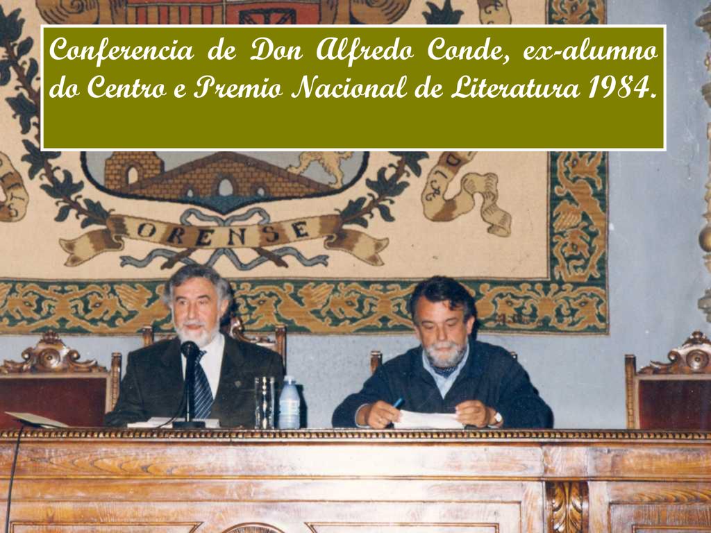 Conferencia de Don Alfredo Conde, ex-alumno do Centro e Premio Nacional de Literatura 1984.