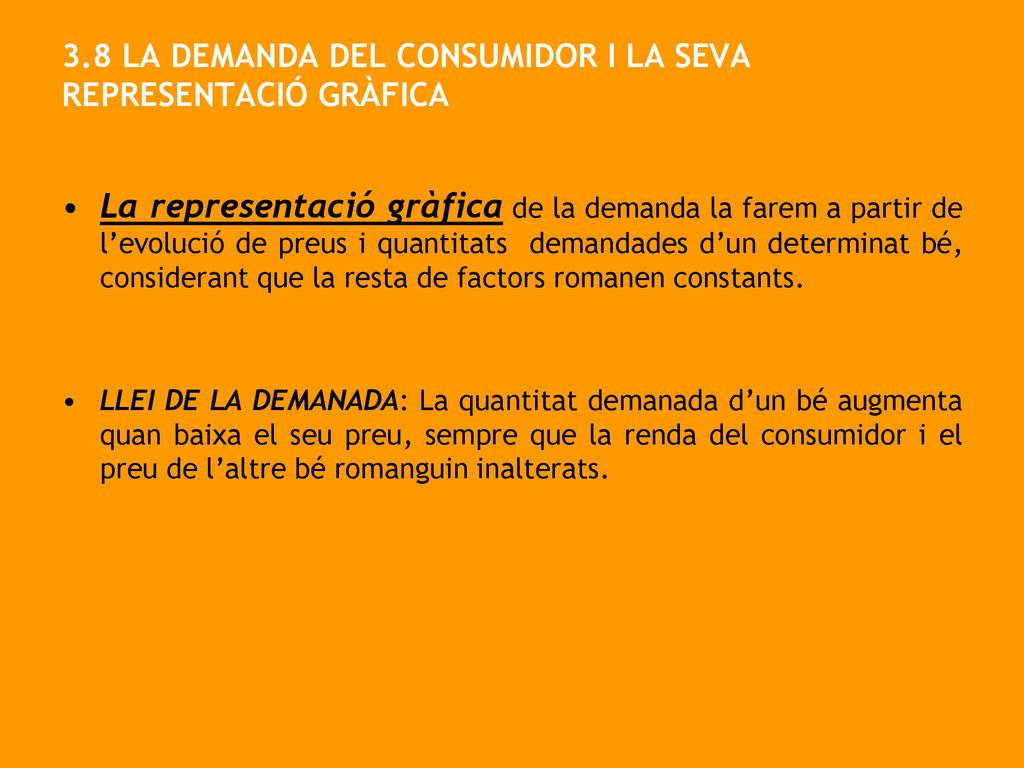3.8 LA DEMANDA DEL CONSUMIDOR I LA SEVA REPRESENTACIÓ GRÀFICA
