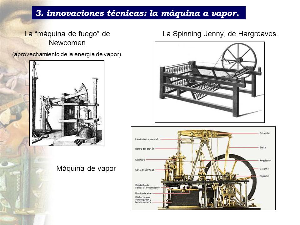 3. innovaciones técnicas: la máquina a vapor.