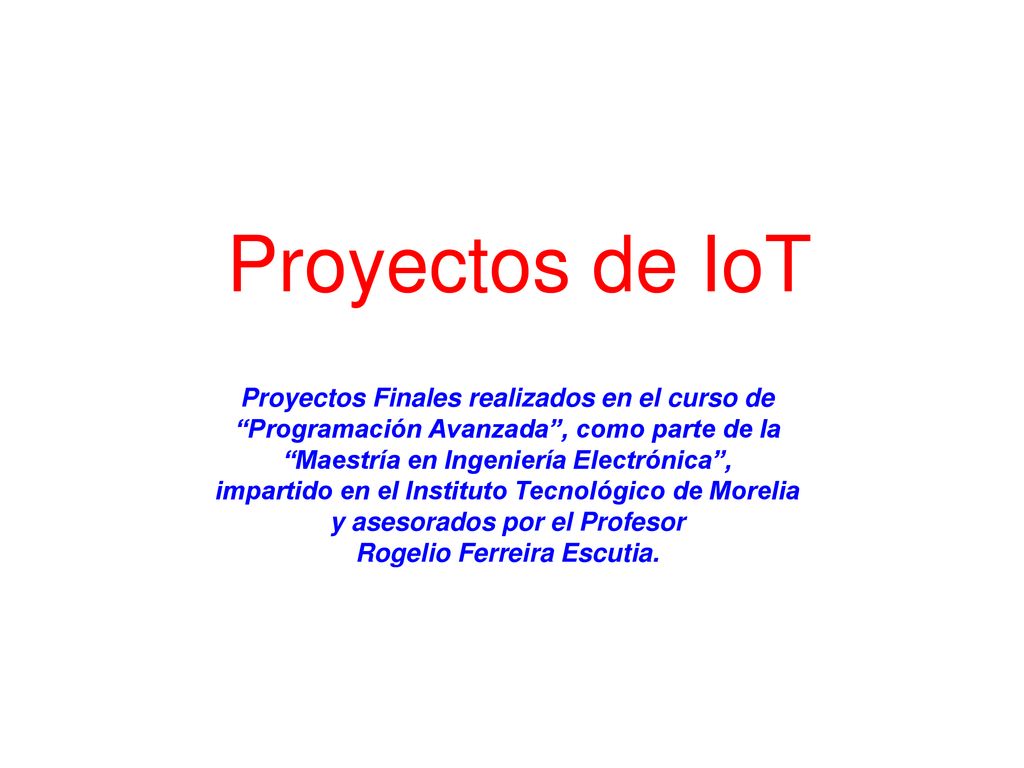 Proyectos de IoT Proyectos Finales realizados en el curso de