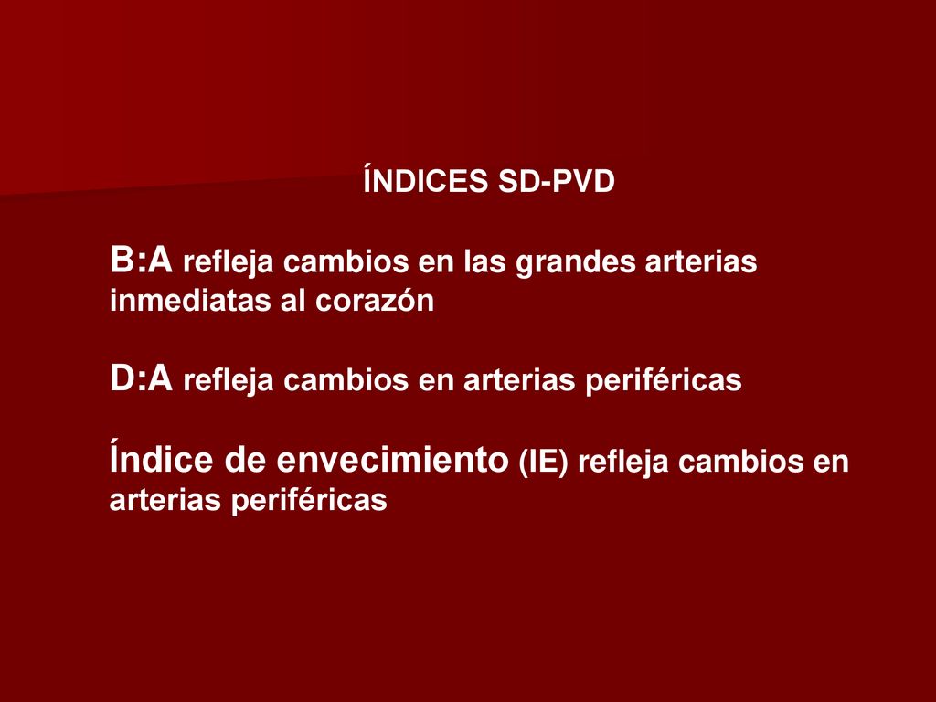 B:A refleja cambios en las grandes arterias inmediatas al corazón