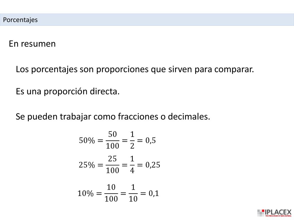 Los porcentajes son proporciones que sirven para comparar.