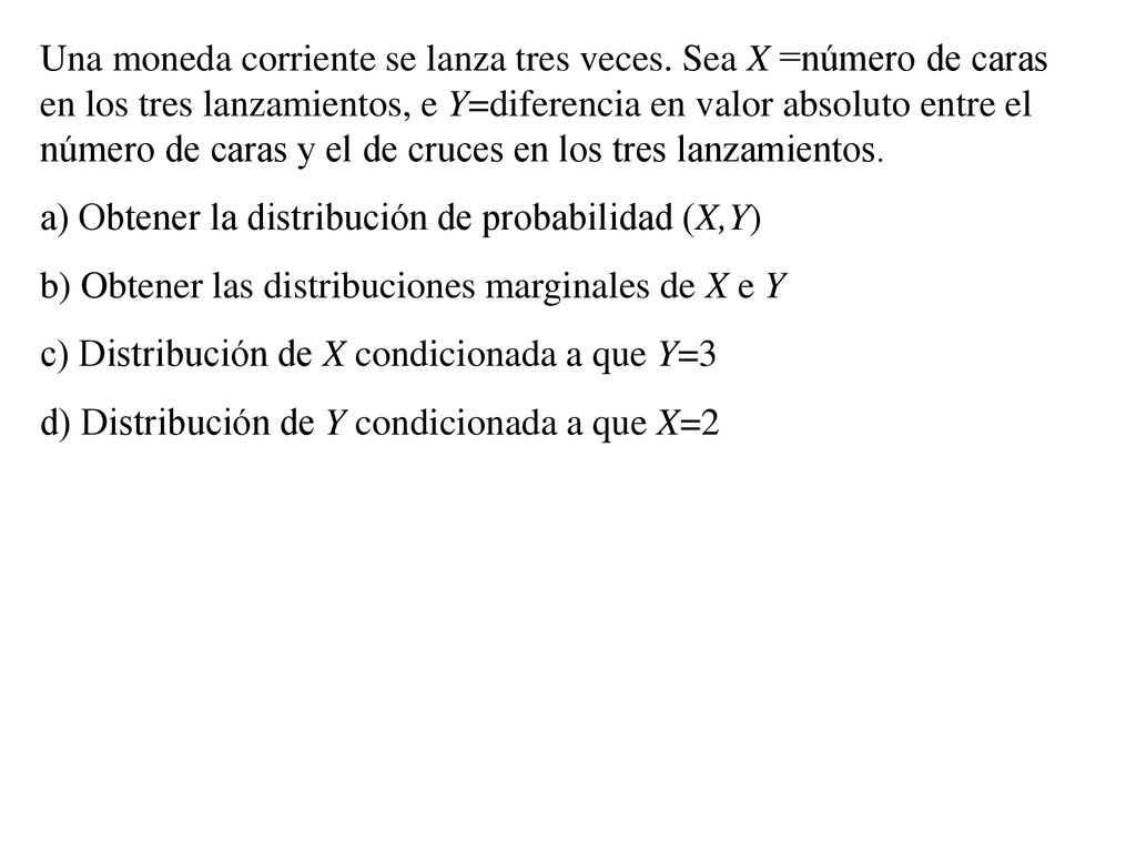 Una moneda corriente se lanza tres veces