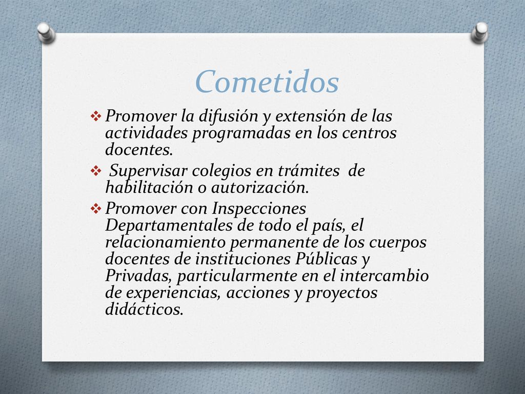 Cometidos Promover la difusión y extensión de las actividades programadas en los centros docentes.