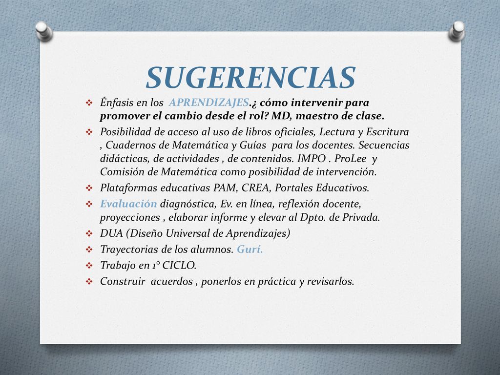 SUGERENCIAS Énfasis en los APRENDIZAJES.¿ cómo intervenir para promover el cambio desde el rol MD, maestro de clase.
