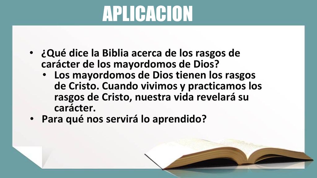 APLICACION ¿Qué dice la Biblia acerca de los rasgos de carácter de los mayordomos de Dios
