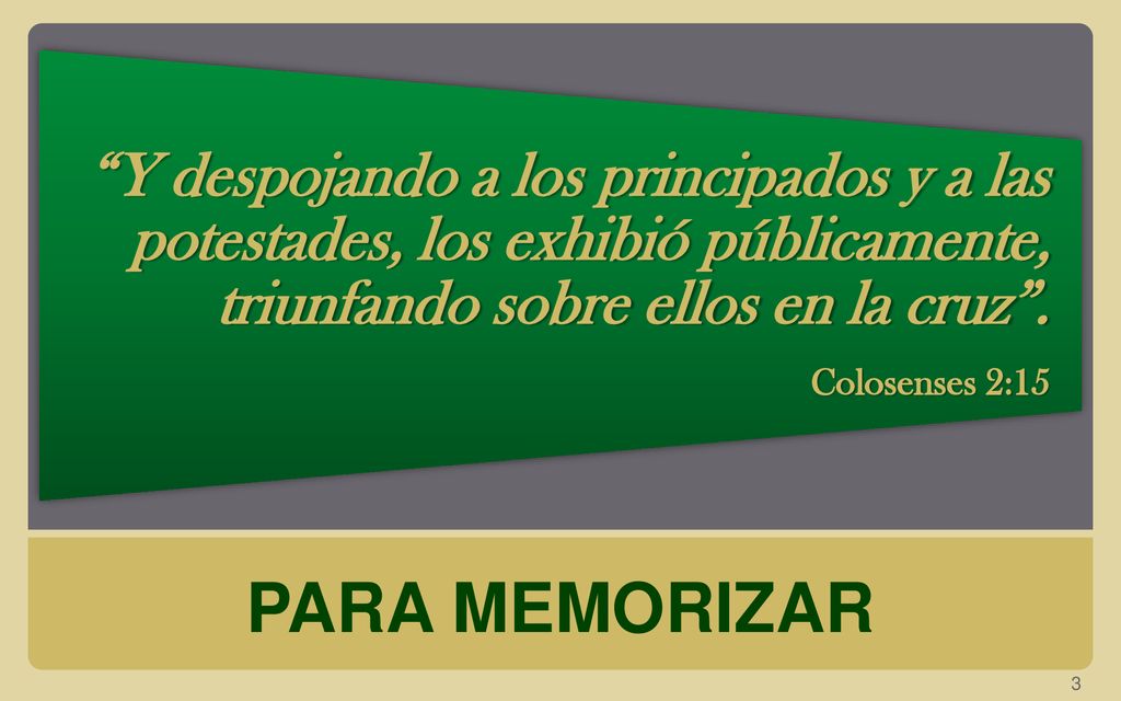 Y despojando a los principados y a las potestades, los exhibió públicamente, triunfando sobre ellos en la cruz .