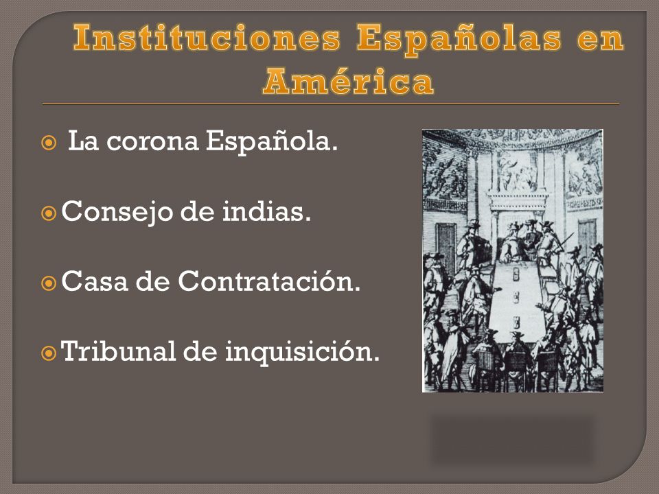 Instituciones Españolas en América