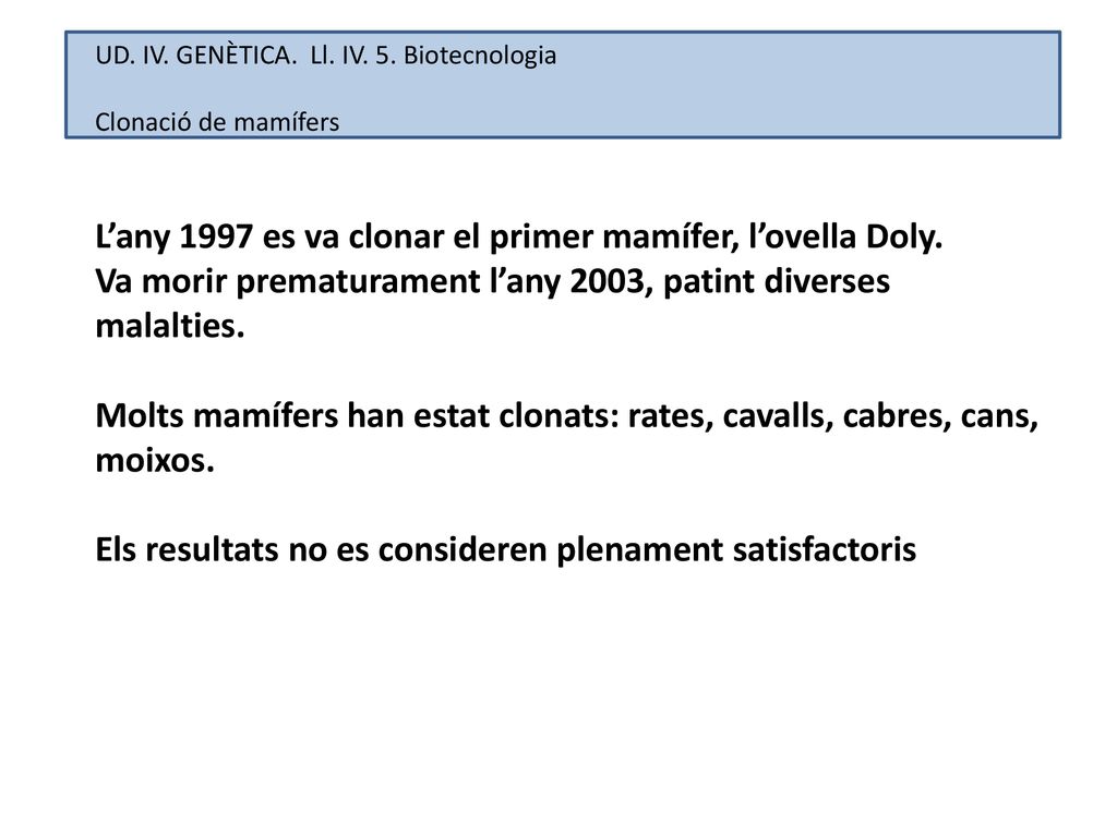 L’any 1997 es va clonar el primer mamífer, l’ovella Doly.