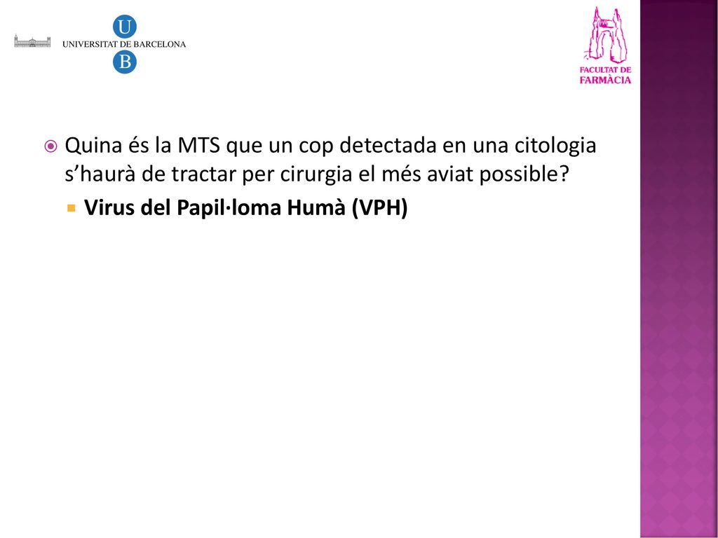 Quina és la MTS que un cop detectada en una citologia s’haurà de tractar per cirurgia el més aviat possible