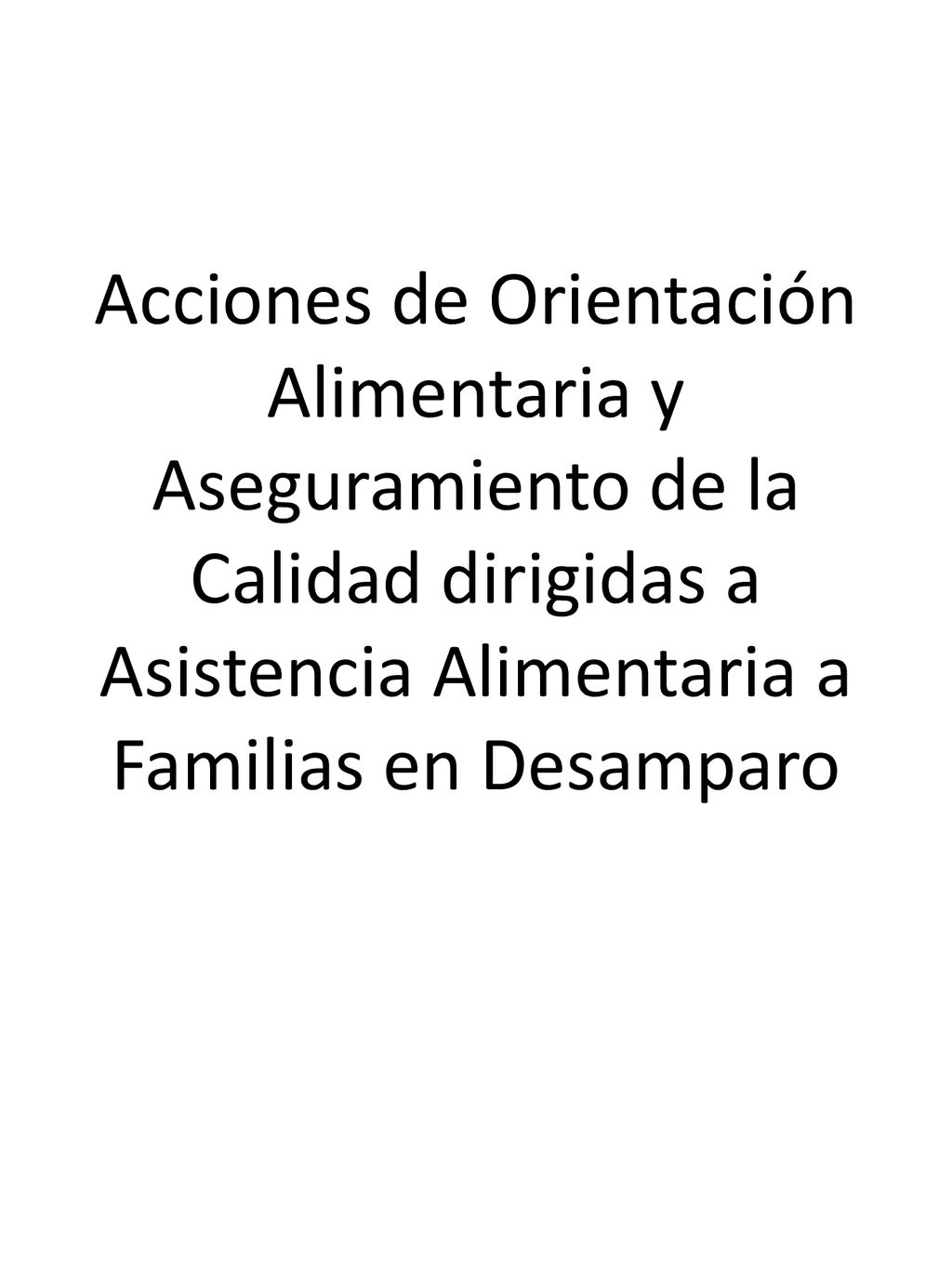 Acciones de Orientación Alimentaria y Aseguramiento de la Calidad dirigidas a Asistencia Alimentaria a Familias en Desamparo