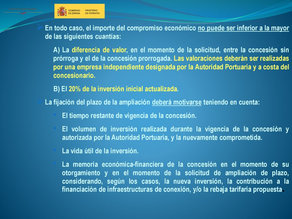En todo caso, el importe del compromiso económico no puede ser inferior a la mayor de las siguientes cuantías: