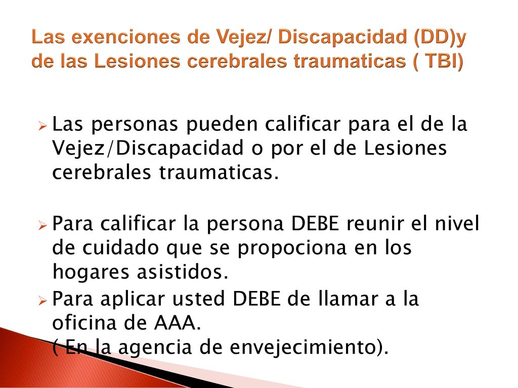 Las exenciones de Vejez/ Discapacidad (DD)y de las Lesiones cerebrales traumaticas ( TBI)