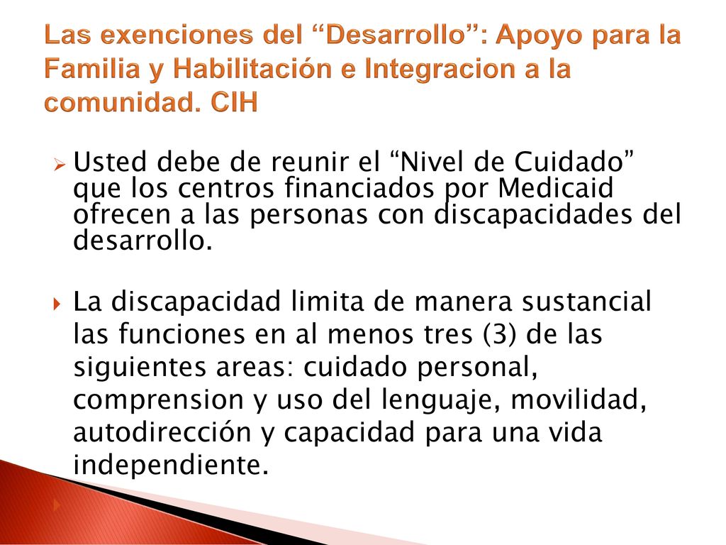 Las exenciones del Desarrollo : Apoyo para la Familia y Habilitación e Integracion a la comunidad. CIH