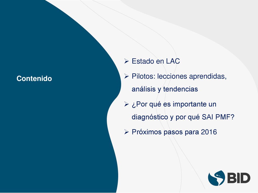 Estado en LAC Pilotos: lecciones aprendidas, análisis y tendencias. ¿Por qué es importante un diagnóstico y por qué SAI PMF